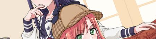 女子高生バディが贈る探偵百合漫画「或いは、私の名探偵」連載開始